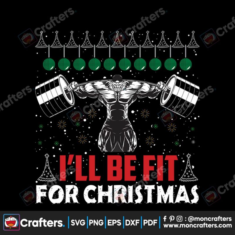 ill-be-fit-for-christmas-fitness-svg-christmas-svg-christmas-fitness-svg
