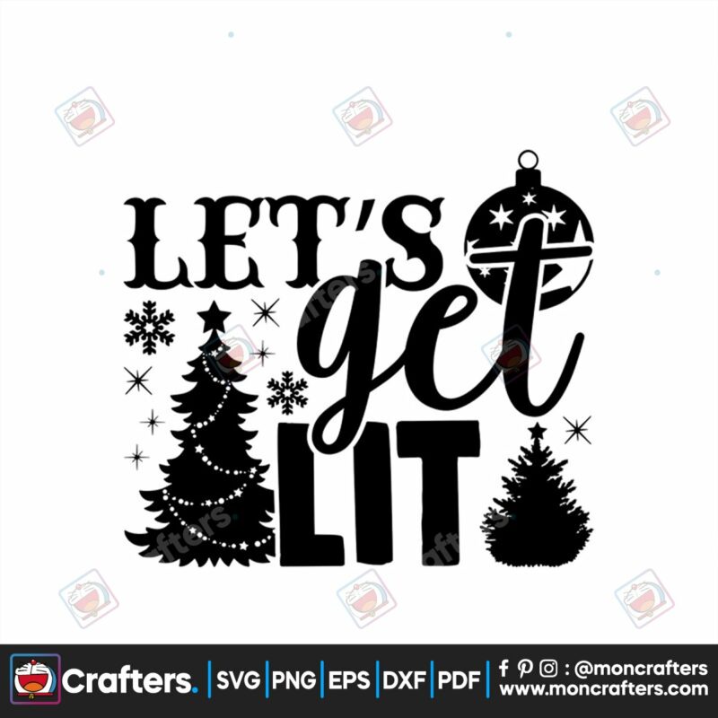 lets-get-lit-christmas-svg-christmas-svg-lets-get-lit-svg-pine-tree-svg