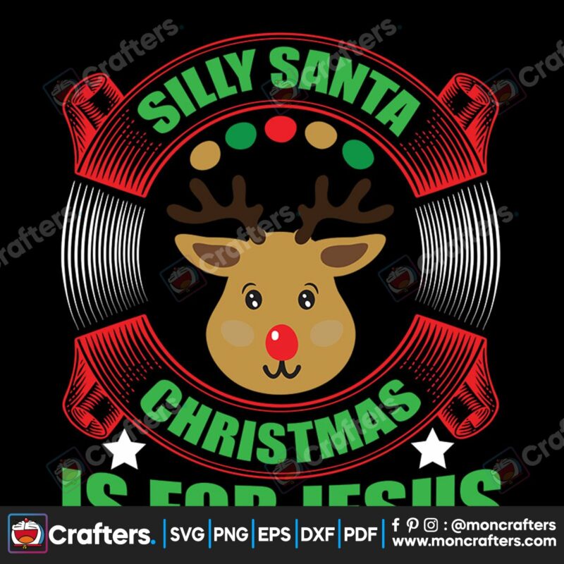 silly-santa-christmas-is-for-jesus-cute-reindeer-svg-christmas-svg