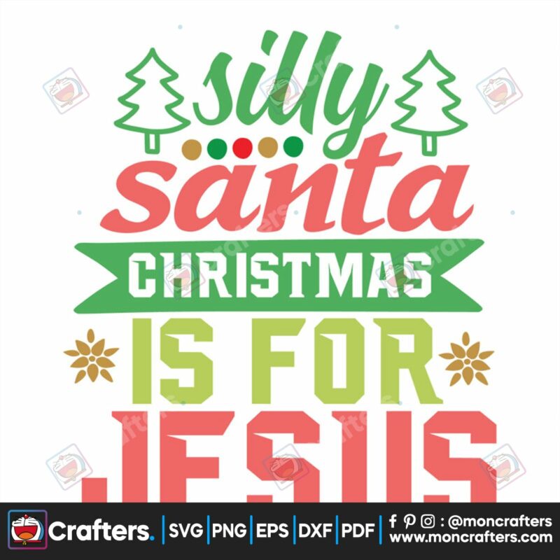 silly-santa-christmas-is-for-jesus-pine-tree-svg-christmas-svg