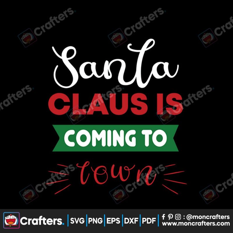 santa-claus-is-coming-to-town-christmas-svg-christmas-svg