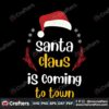 santa-claus-is-coming-to-town-svg-christmas-svg-santa-claus-svg