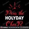 pour-the-holiday-cheer-svg-christmas-svg-christmas-holiday-svg