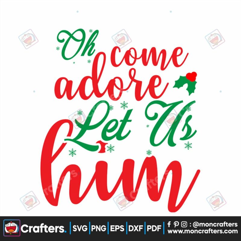 oh-come-adore-ket-us-home-svg-christmas-svg-christmas-quotes-svg