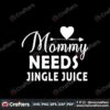 mommy-needs-jingle-juice-svg-christmas-svg-christmas-mommy-svg