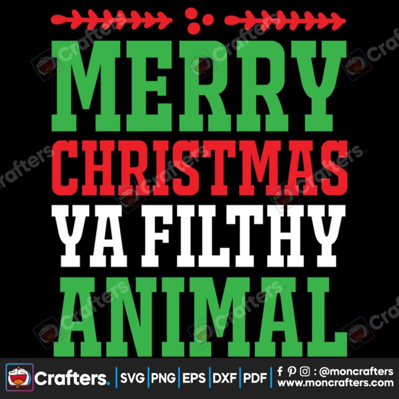 merry-christmas-ya-filthy-animal-holly-svg-christmas-svg-christmas-ya-svg