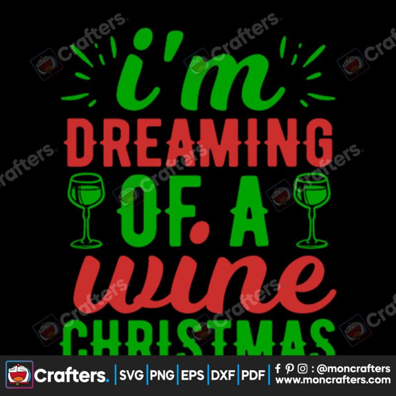 im-dreaming-of-a-wine-christmas-svg-christmas-svg-christmas-dreaming-svg