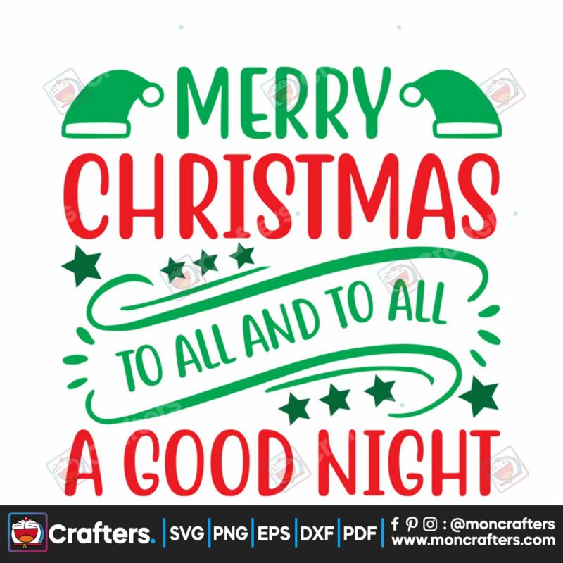 merry-christmas-to-all-and-to-all-a-good-night-svg-christmas-svg