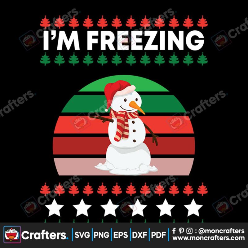 im-freezing-christmas-svg-christmas-svg-snowman-svg-christmas-star-svg