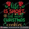 life-is-short-eat-more-christmas-cookies-holly-jolly-svg-christmas-svg