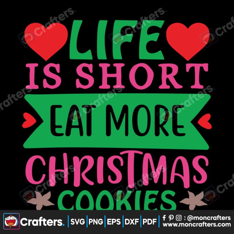 life-is-short-eat-more-christmas-cookies-svg-christmas-svg-christmas-cookies-svg