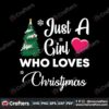 just-a-girl-who-loves-christmas-pine-tree-svg-christmas-svg-loves-christmas-svg