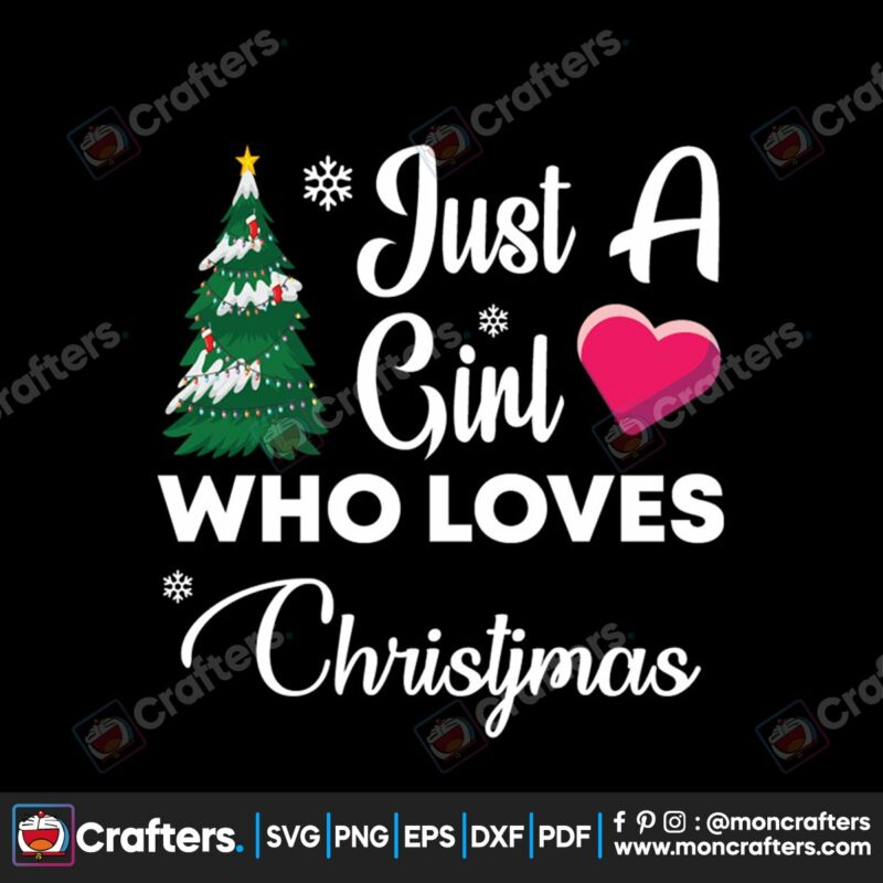 just-a-girl-who-loves-christmas-pine-tree-svg-christmas-svg-loves-christmas-svg