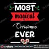 most-magical-christmas-ever-svg-christmas-svg-most-magical-christmas-svg