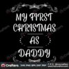 my-first-christmas-as-daddy-svg-christmas-svg-my-first-christmas-svg