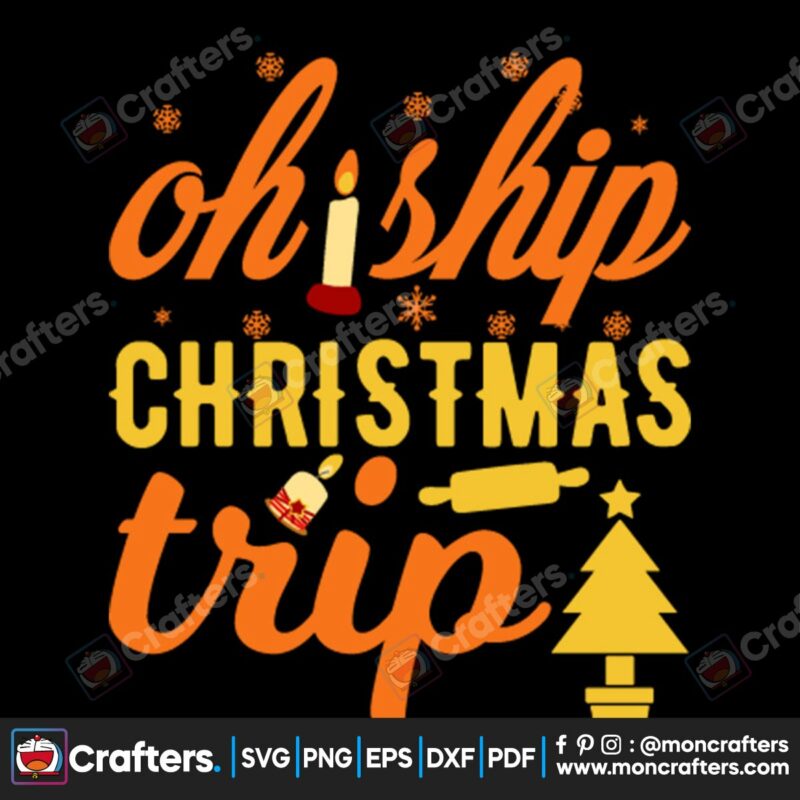 oh-ship-christmas-trip-svg-christmas-svg-christmas-trip-svg