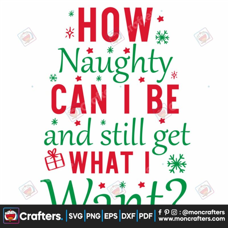 how-naughty-can-i-be-and-still-get-what-i-want-svg-christmas-svg