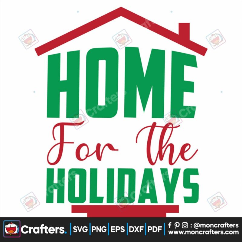 home-for-the-holidays-svg-christmas-svg-christmas-home-svg