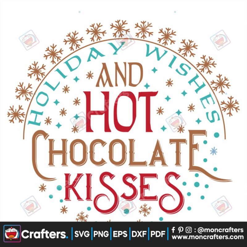 holiday-wishes-and-hot-chocolate-kisses-svg-christmas-svg