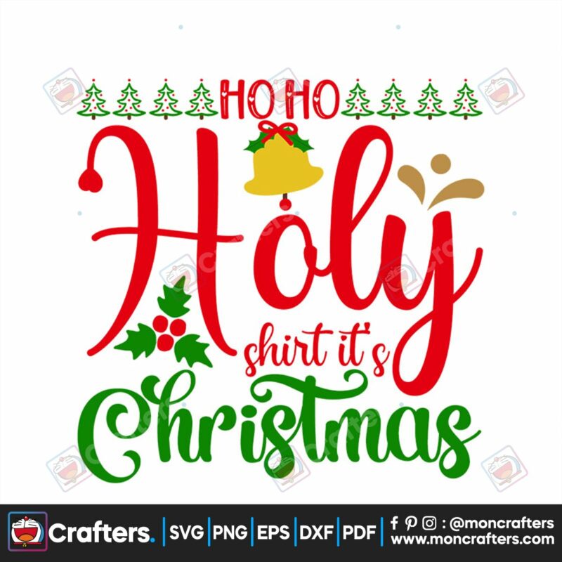 ho-ho-holy-shirt-its-christmas-svg-christmas-svg-ho-ho-ho-svg