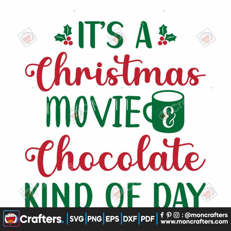 its-a-christmas-movie-and-chocolate-kind-of-day-svg-christmas-svg