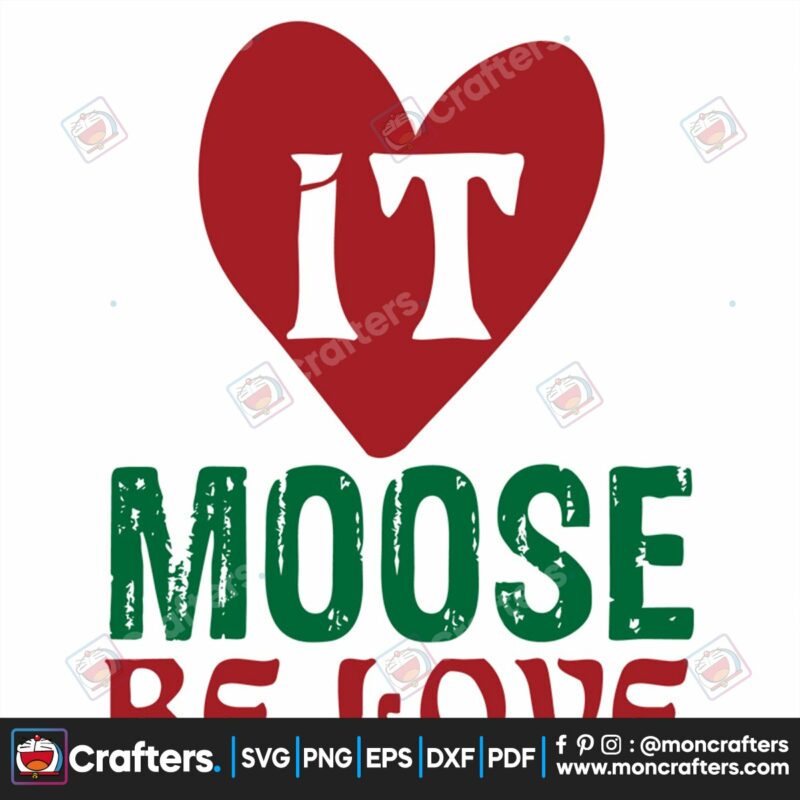 christmas-it-moose-be-love-svg-christmas-svg-christmas-moose-svg