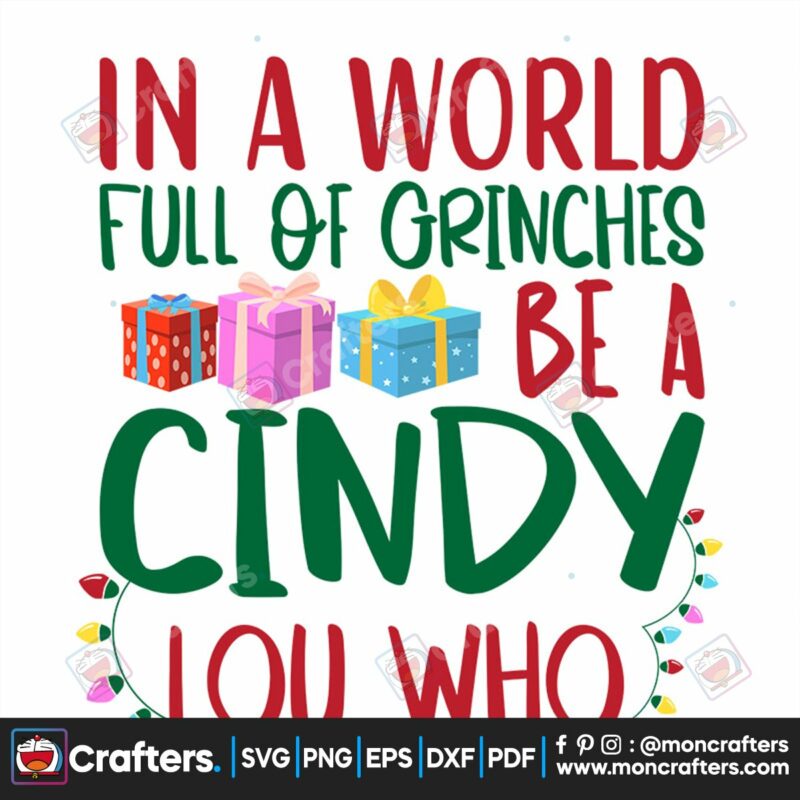 in-a-world-full-of-grinches-be-a-cindy-lou-who-svg-christmas-svg