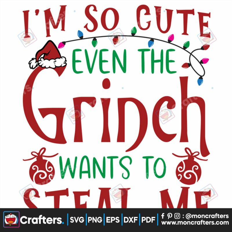 im-so-cute-even-the-grinch-wants-to-steal-me-svg-christmas-svg-grinch-svg