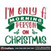 im-only-a-morning-person-on-christmas-svg-christmas-svg