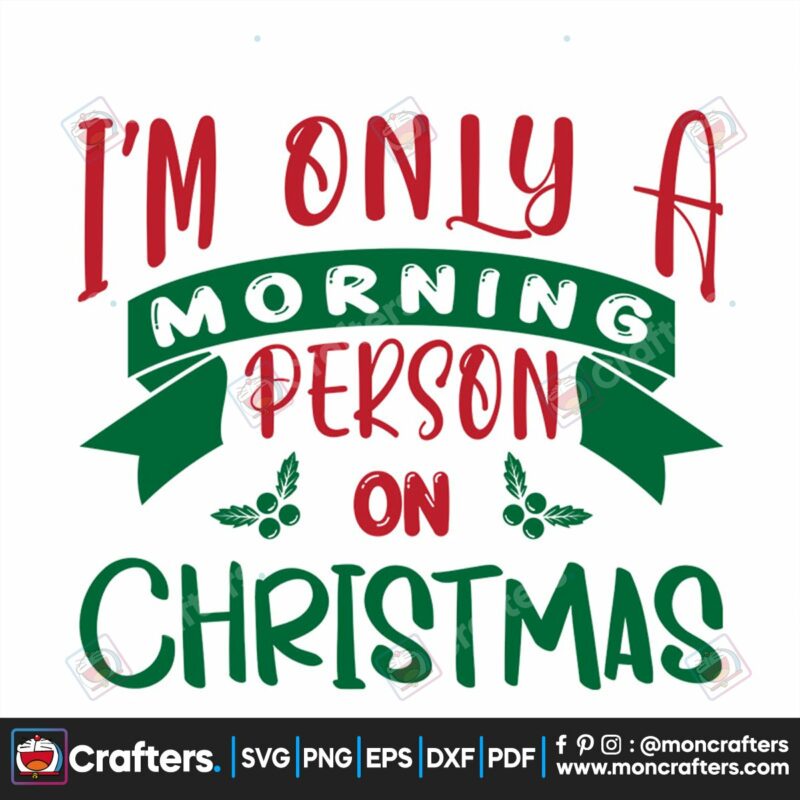 im-only-a-morning-person-on-christmas-svg-christmas-svg