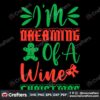 im-dreaming-of-a-wine-christmas-svg-christmas-svg-christmas-dreaming-svg