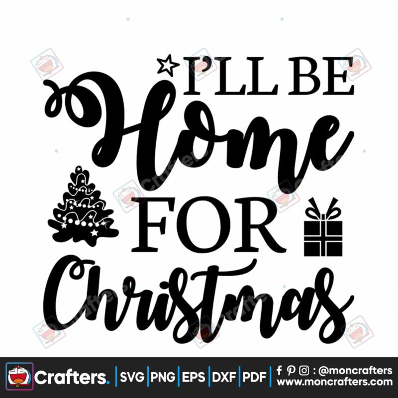 ill-be-home-for-christmas-svg-christmas-svg-christmas-home-svg