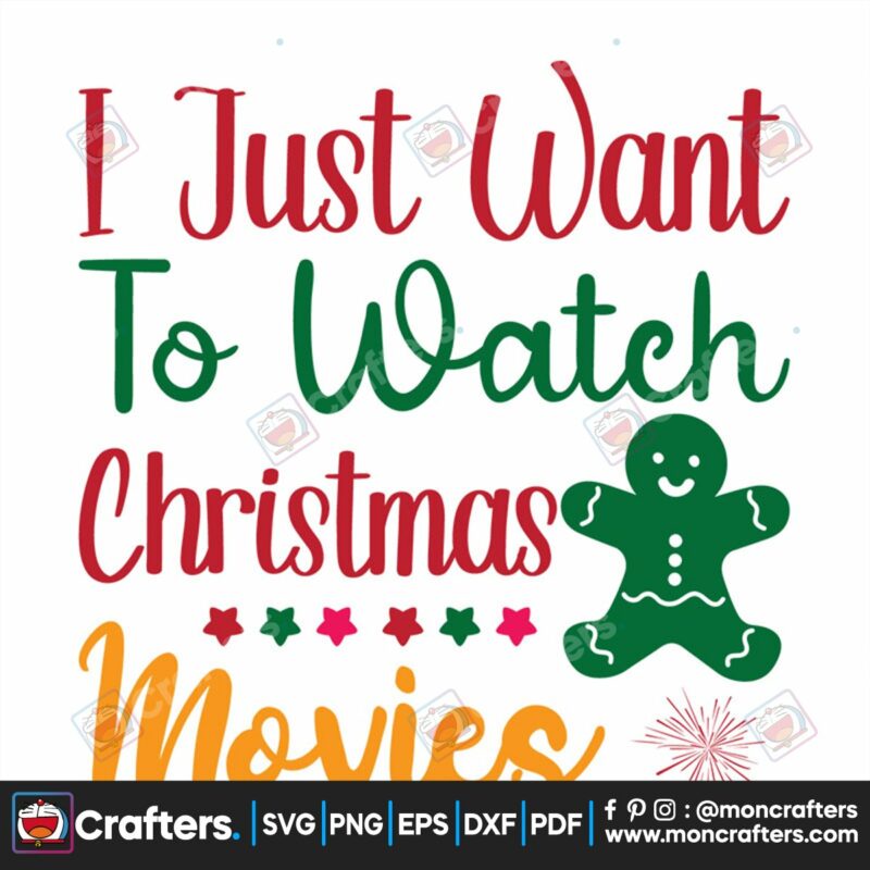 i-just-want-to-watch-christmas-movies-svg-christmas-svg-christmas-movies-svg