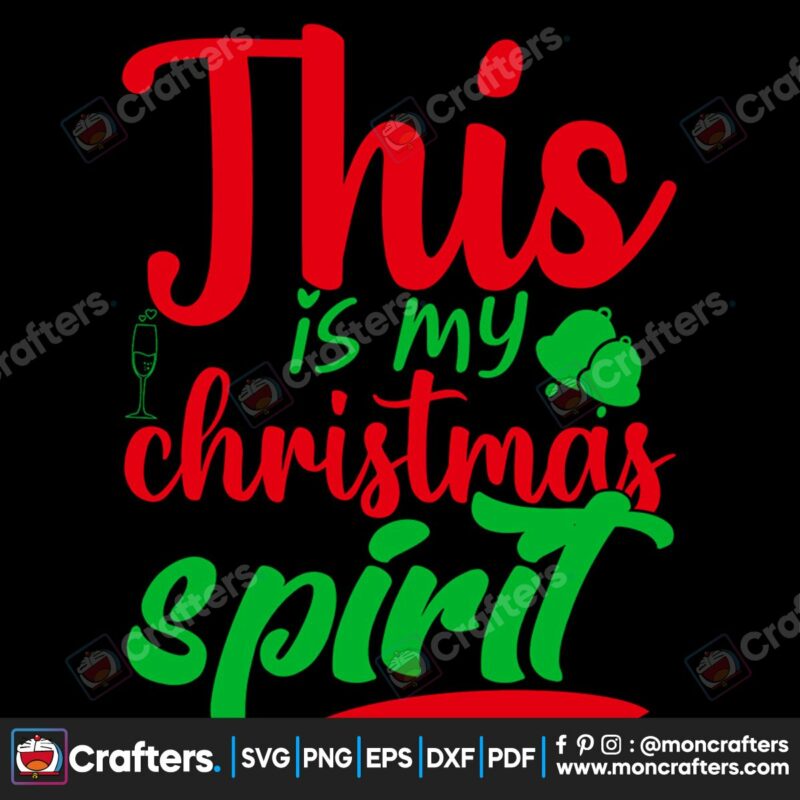 this-is-my-christmas-spirit-svg-christmas-svg-christmas-spirit-svg