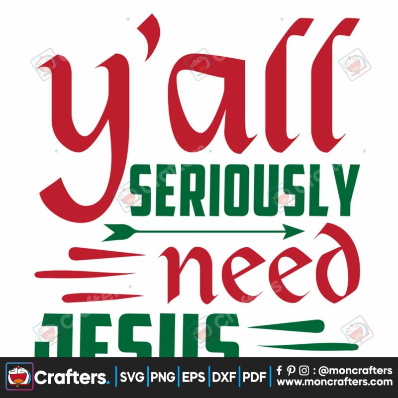 yall-seriously-need-jesus-svg-christmas-svg-jesus-svg-santa-claus-svg