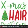 xmas-hair-dont-care-svg-christmas-svg-xmas-svg-hair-svg
