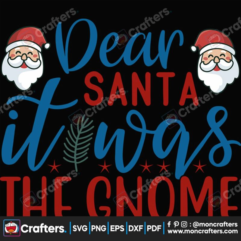dear-santa-it-was-the-gnome-svg-christmas-svg-santa-face-svg