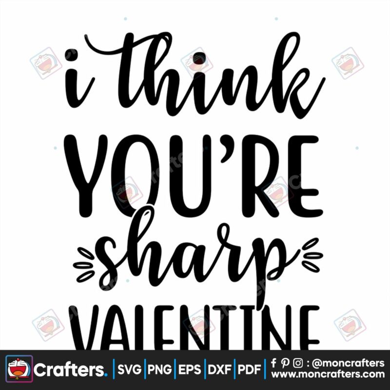 i-think-youre-sharp-valentine-svg-sharp-svg-heart-svg-think-svg-love-svg