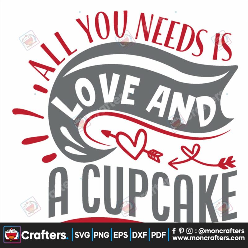 all-you-needs-is-love-and-a-cupcake-svg-valentine-svg-love-svg-cupcake-svg