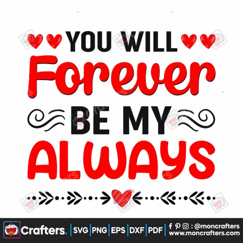 you-will-forever-be-my-always-valentine-svg-valentine-svg-forever-svg-heart-svg