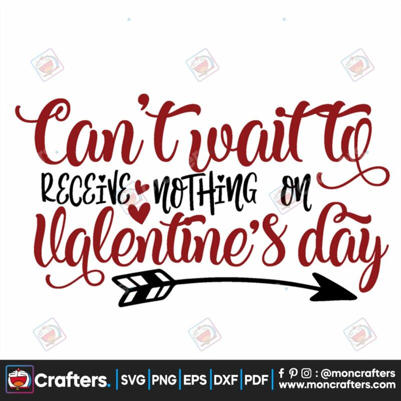 cant-wait-to-receive-nothing-on-valentines-day-svg-valentine-svg-receive-svg