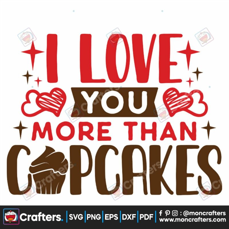 i-love-you-more-than-cupcakes-svg-valentine-svg-cupcakes-svg-love-svg
