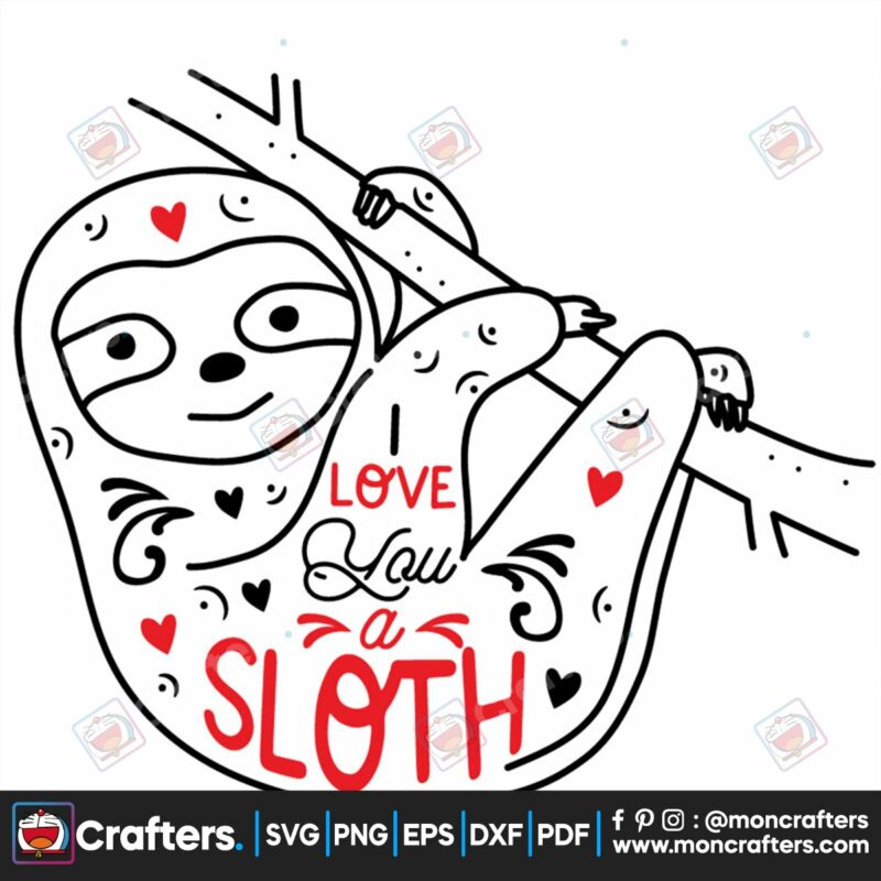 i-love-you-a-sloth-svg-valentine-svg-sloth-svg-love-svg-heart-svg-lazy-svg