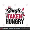 single-taken-hungry-valentine-svg-valentine-svg-single-svg-hungry-svg