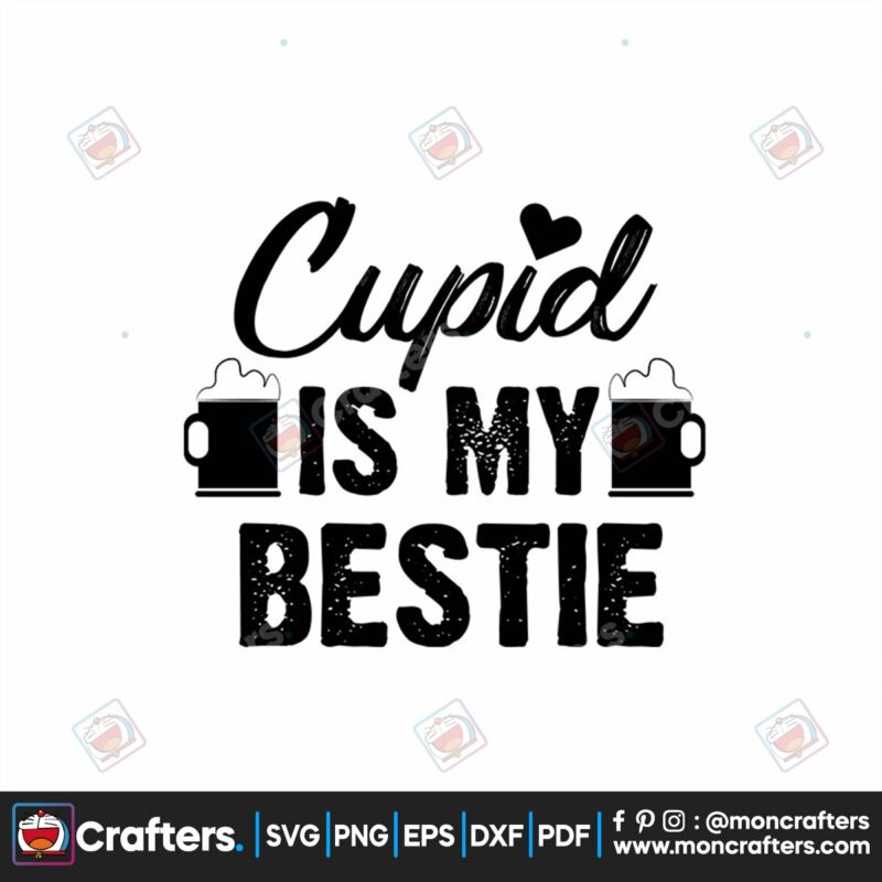 cupid-is-my-bestie-valentine-svg-valentine-svg-kisses-svg-cupid-svg-bestie-svg
