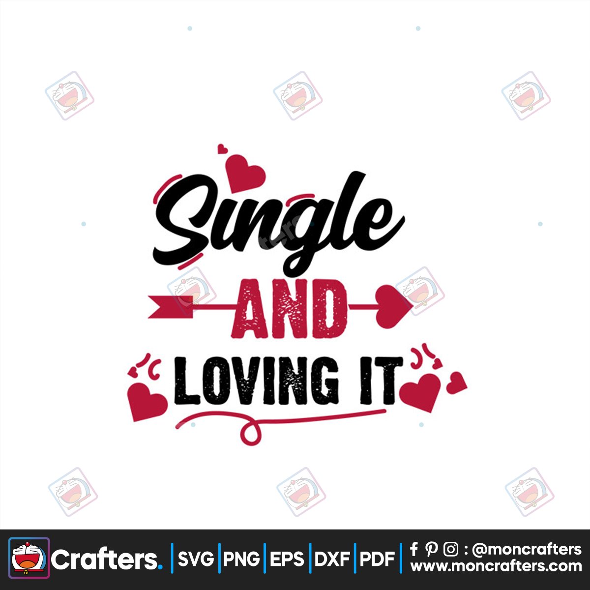 Single And Loving It Valentine Svg, Valentine Svg, Single Svg, Loving Svg