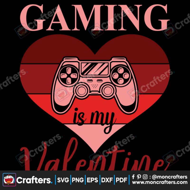 gaeming-is-my-valentine-svg-valentine-svg-heart-svg-game-svg-valentine-day-svg-love-svg-valentine-gift-svg-svg-files