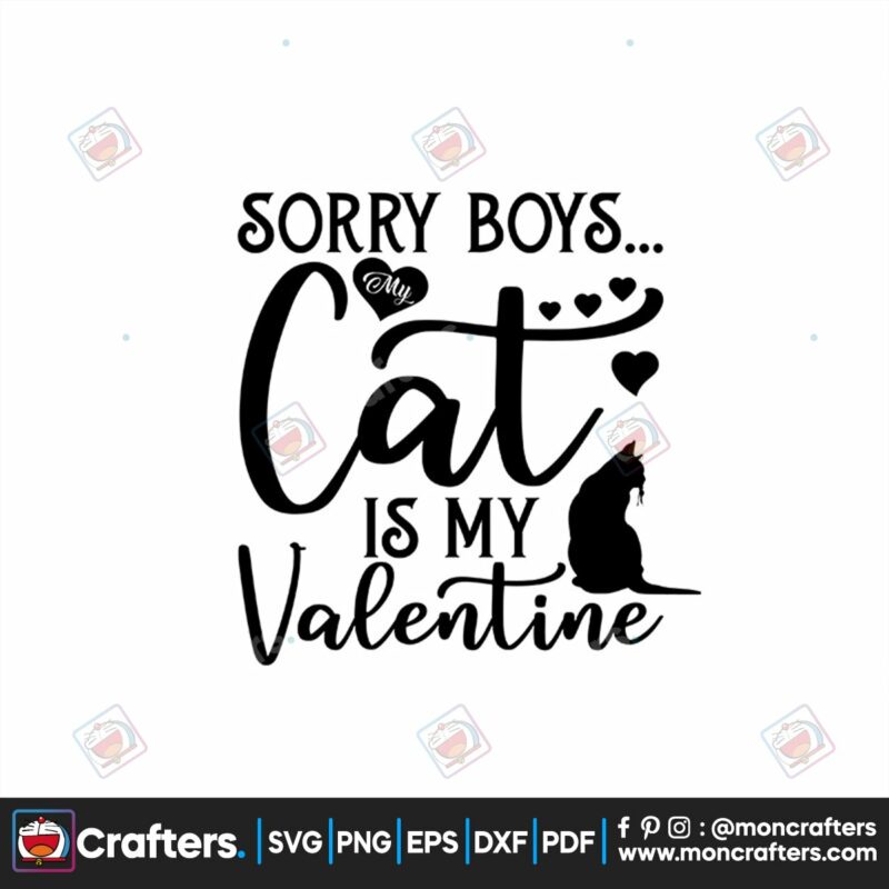 sorry-boys-cat-is-my-valentine-svg-valentine-svg-boys-svg-cat-svg-valentine-day-svg-valentine-quotes-svg-funny-valentine-svg