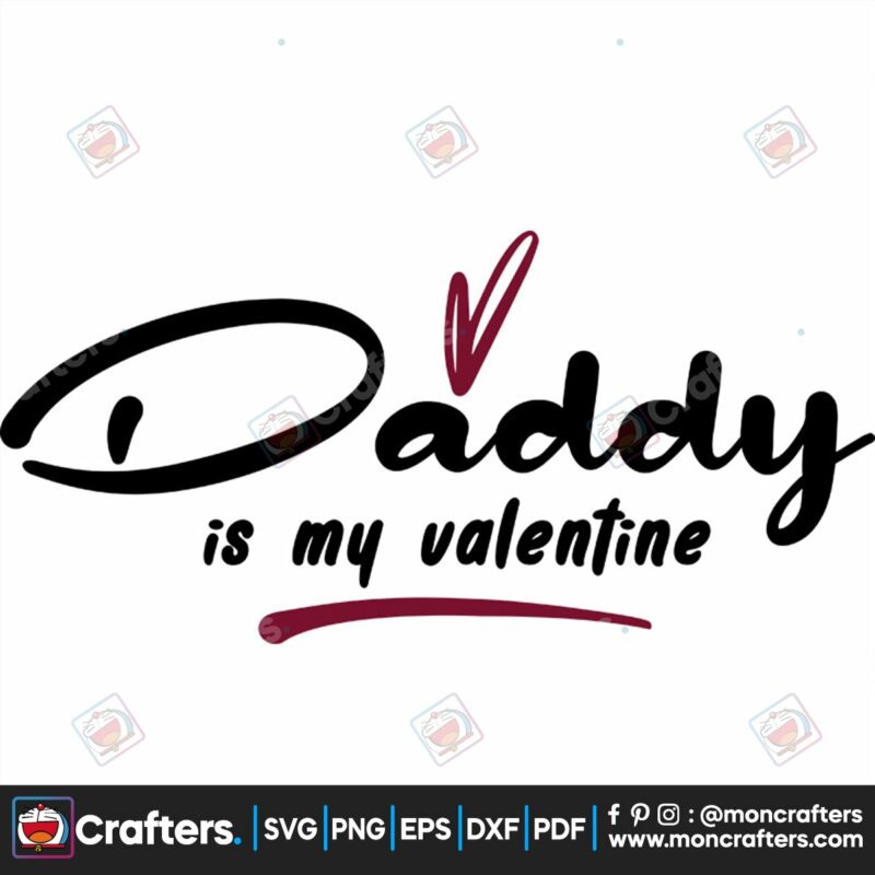 daddy-is-my-valentine-svg-valentine-svg-daddy-svg-valentine-day-svg-heart-svg-love-svg-valentine-gift-svg-svg-files