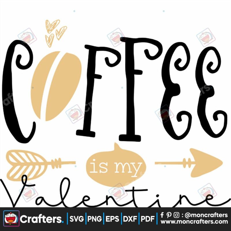 coffee-is-my-valentine-svg-valentine-svg-coffee-svg-valentine-day-svg-arrow-svg-valentine-gift-svg-love-svg-svg-files